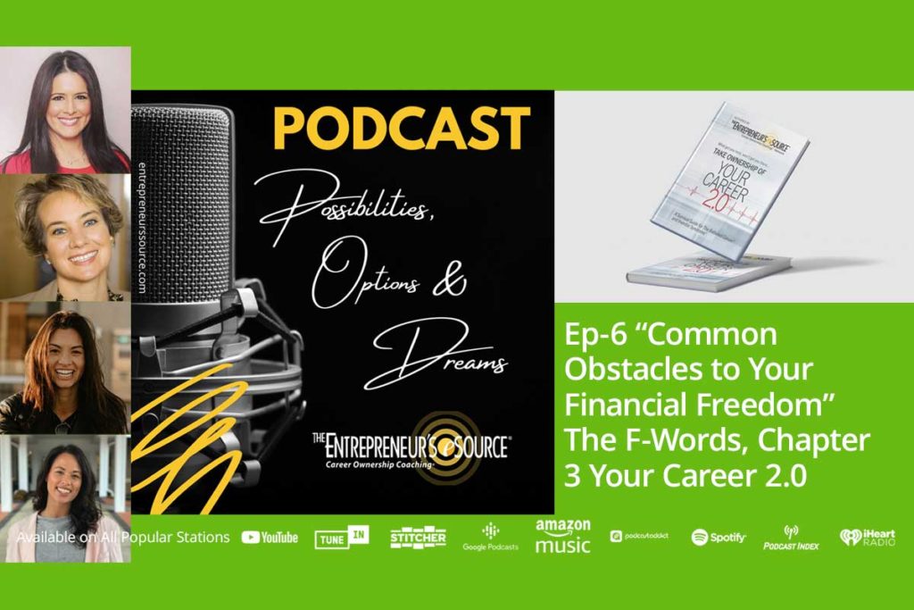 Ep-6 “Common Obstacles to Your Financial Freedom” The F-Words, Chapter 3 Your Career 2.0