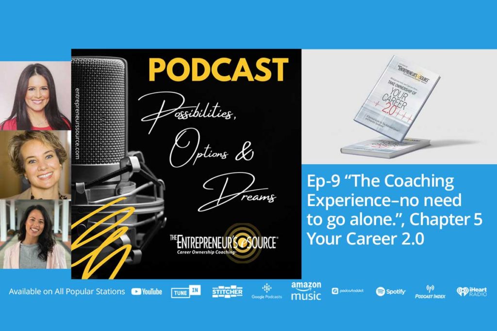 Ep-9 “The Coaching Experience–no need to go alone.”, Chapter 5 Your Career 2.0