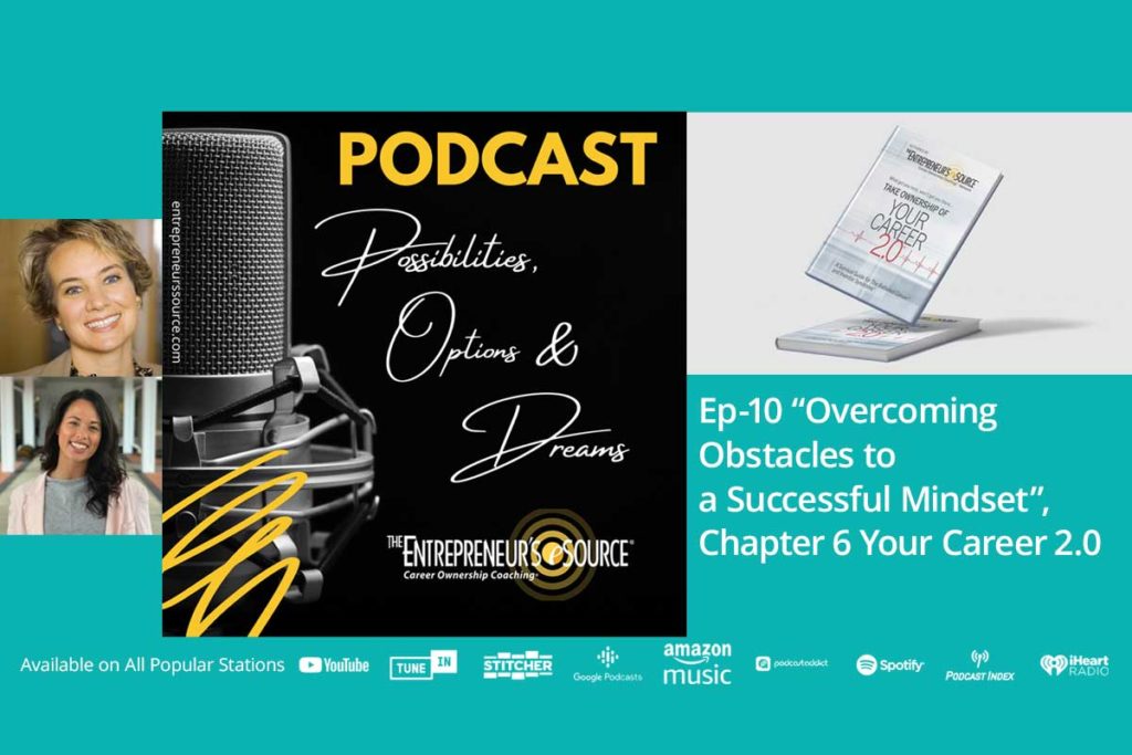 Ep-10 “Overcoming Obstacles to a Successful Mindset”, Chapter 6 Your Career 2.0