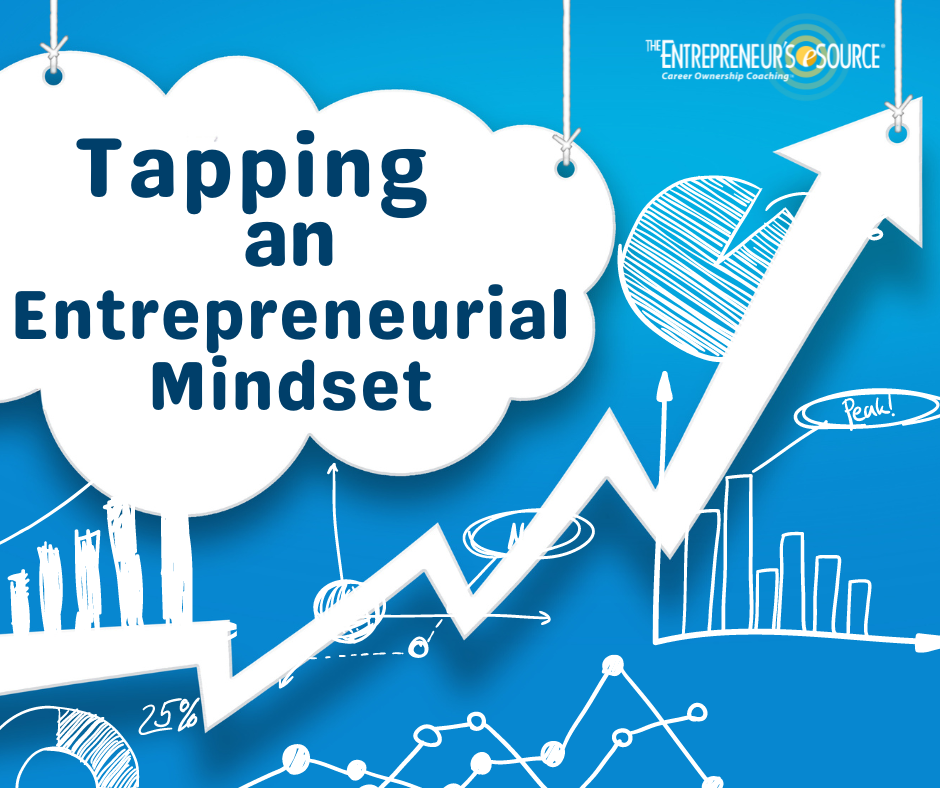 Tapping an Entrepreneurial Mindset | The Entrepreneur's Source